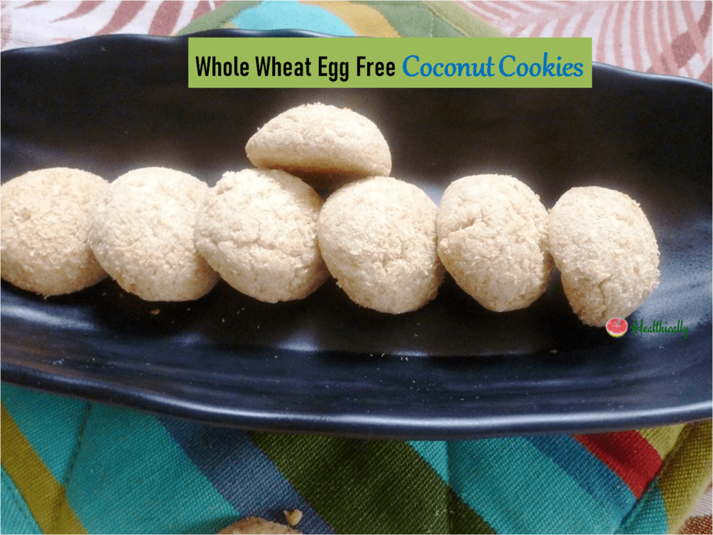 Whole Wheat Egg Free Coconut Cookies(No baking powder or Baking Soda)