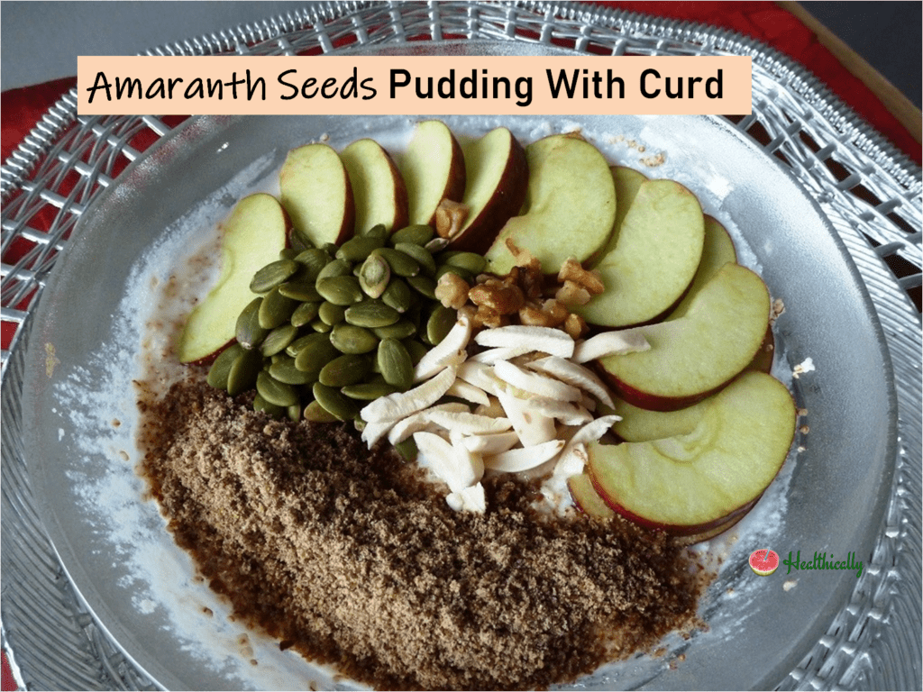 No cook Amaranth seeds pudding with curd / Low carbs breakfast recipe 