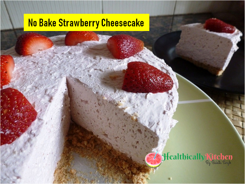 No Bake Eggless Strawberry Cheesecake